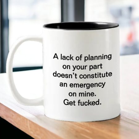 Coffee Mug - A lack of planning ...