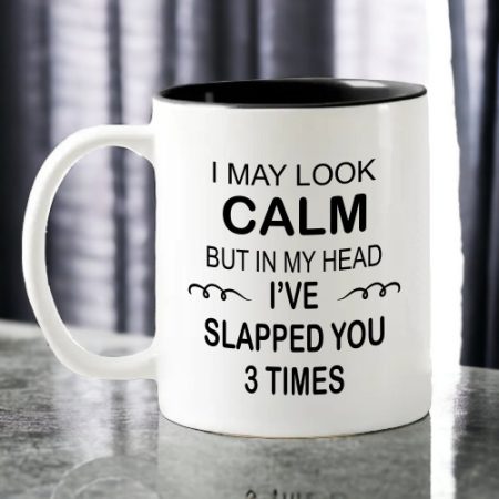 Coffee Mug - I May Look CALM