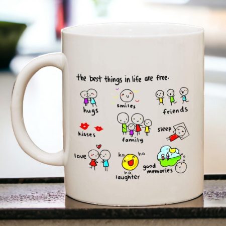 Coffee Mug - The Best Things in Life are Free