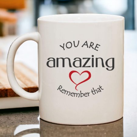 Coffee Mug - You are Amazing.....